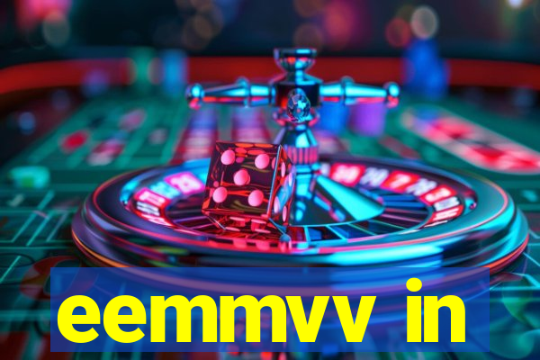 eemmvv in